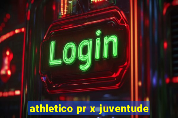 athletico pr x juventude